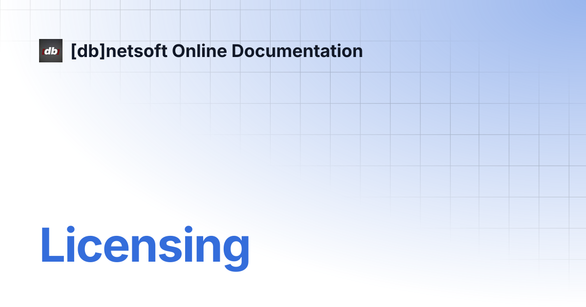 Licensing | Knowledge Base | [db]netsoft Online Documentation