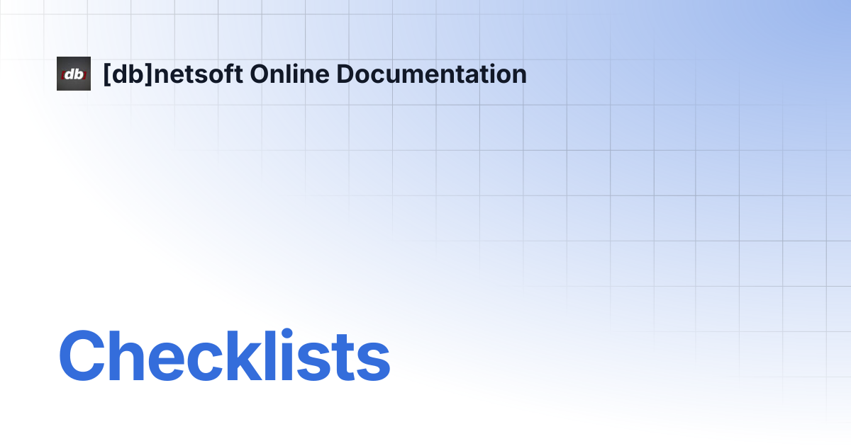 Checklists | Knowledge Base | [db]netsoft Online Documentation